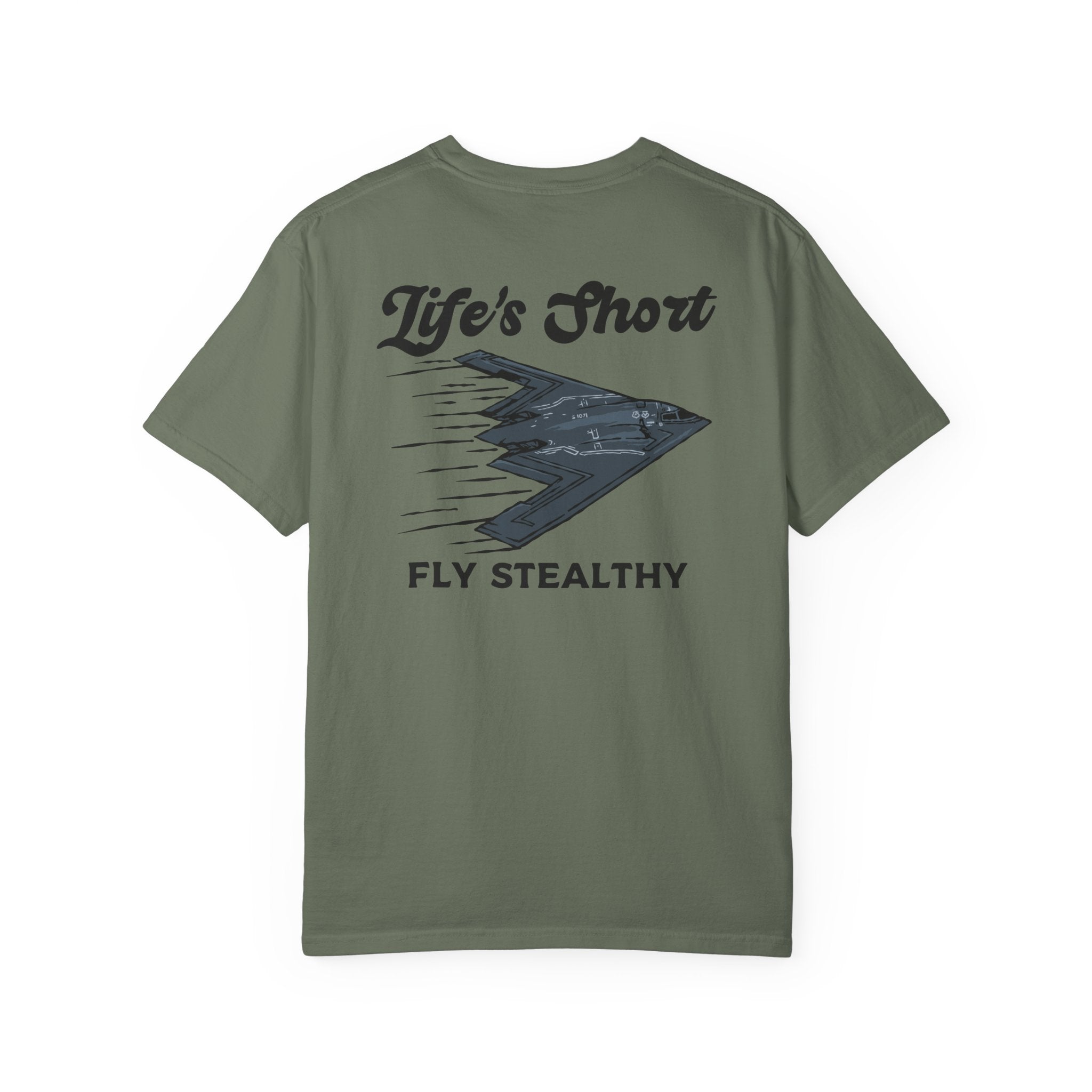 Life's Short - Fly Stealthy (B-2) T-Shirt