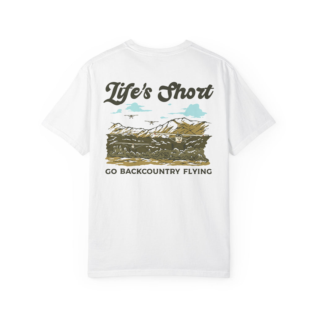 Life's Short - Go Backcountry Flying T-Shirt
