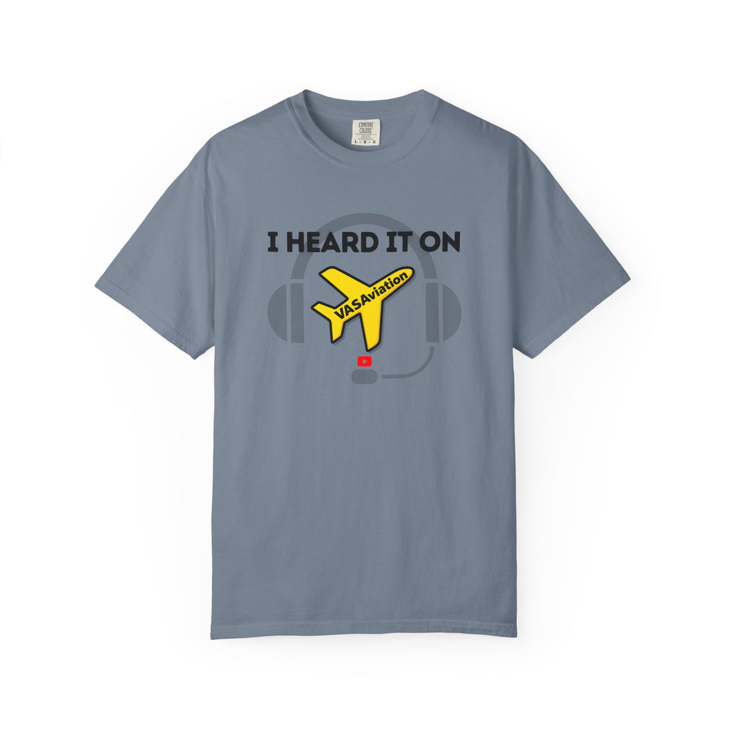 I Heard It On VASAviation T-Shirt