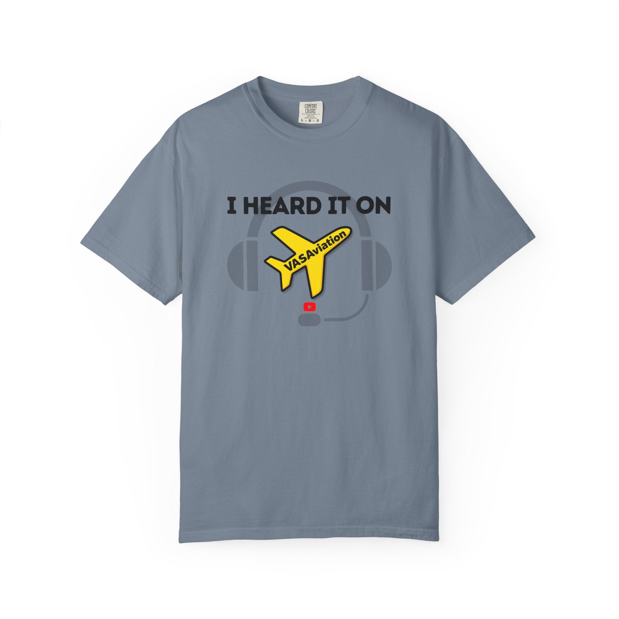 I Heard It On VASAviation T-Shirt