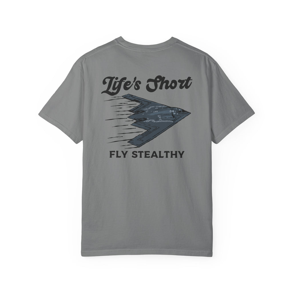 Life's Short - Fly Stealthy (B-2) T-Shirt