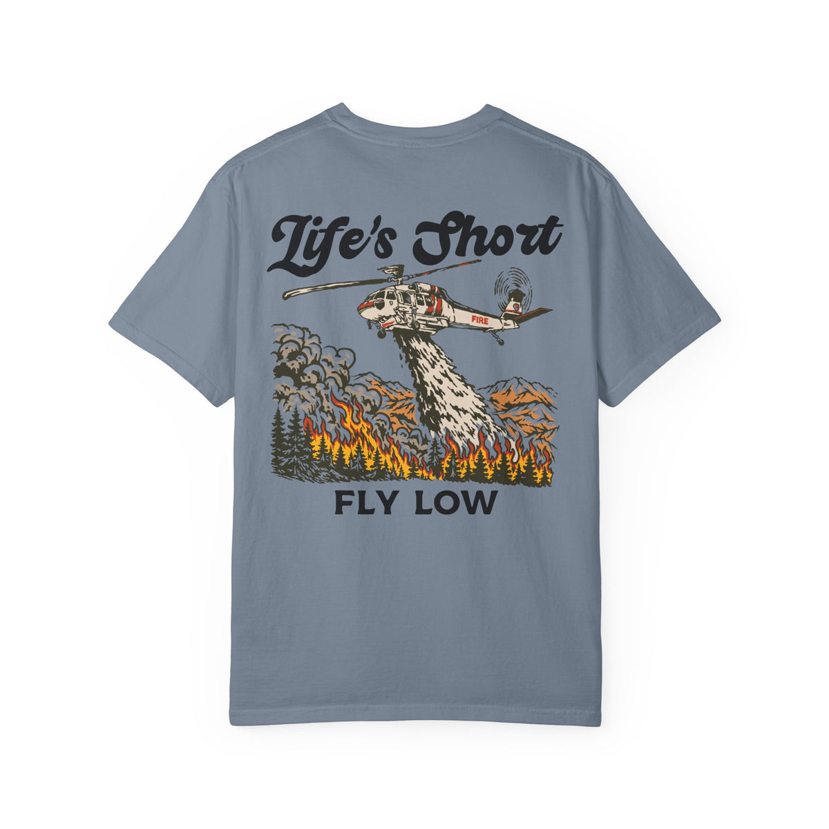 Life's Short - Fly Low (S-70i Firehawk Edition) T-Shirt