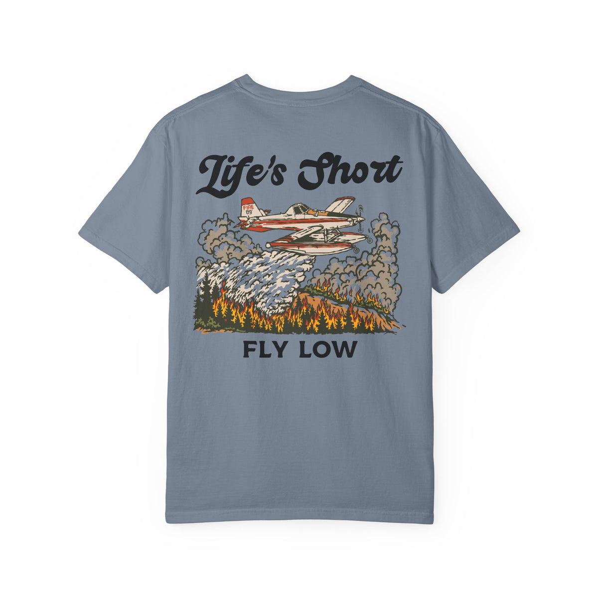 Life's Short - Fly Low (AT-802F Edition) T-Shirt