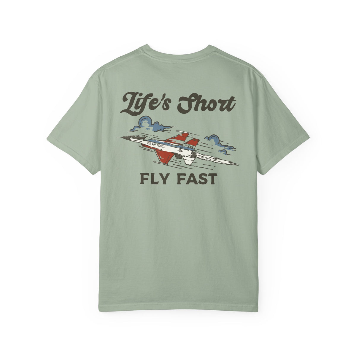 Life's Short - Fly Fast T-Shirt
