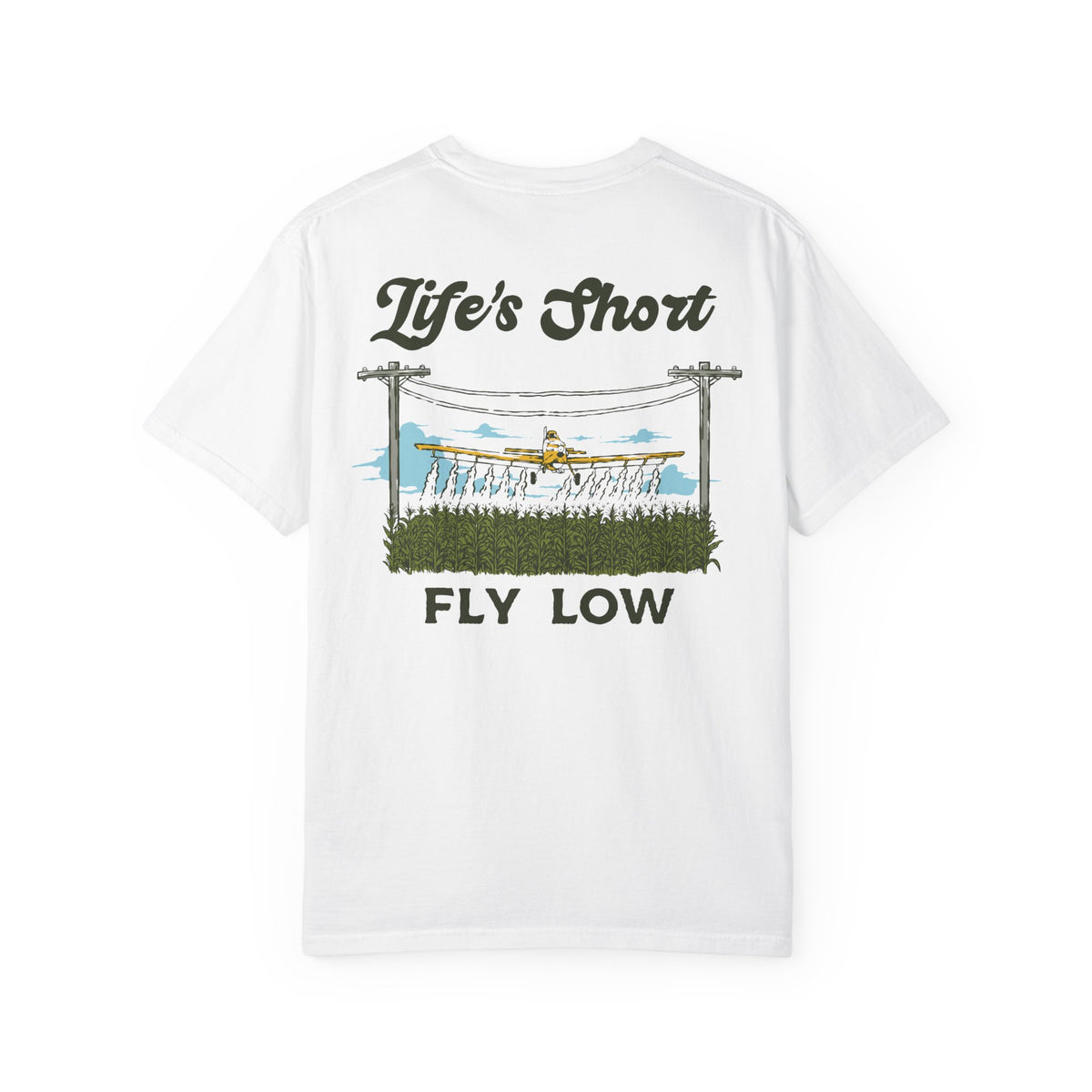 Life's Short - Fly Low T-Shirt
