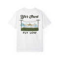 Life's Short - Fly Low T-Shirt