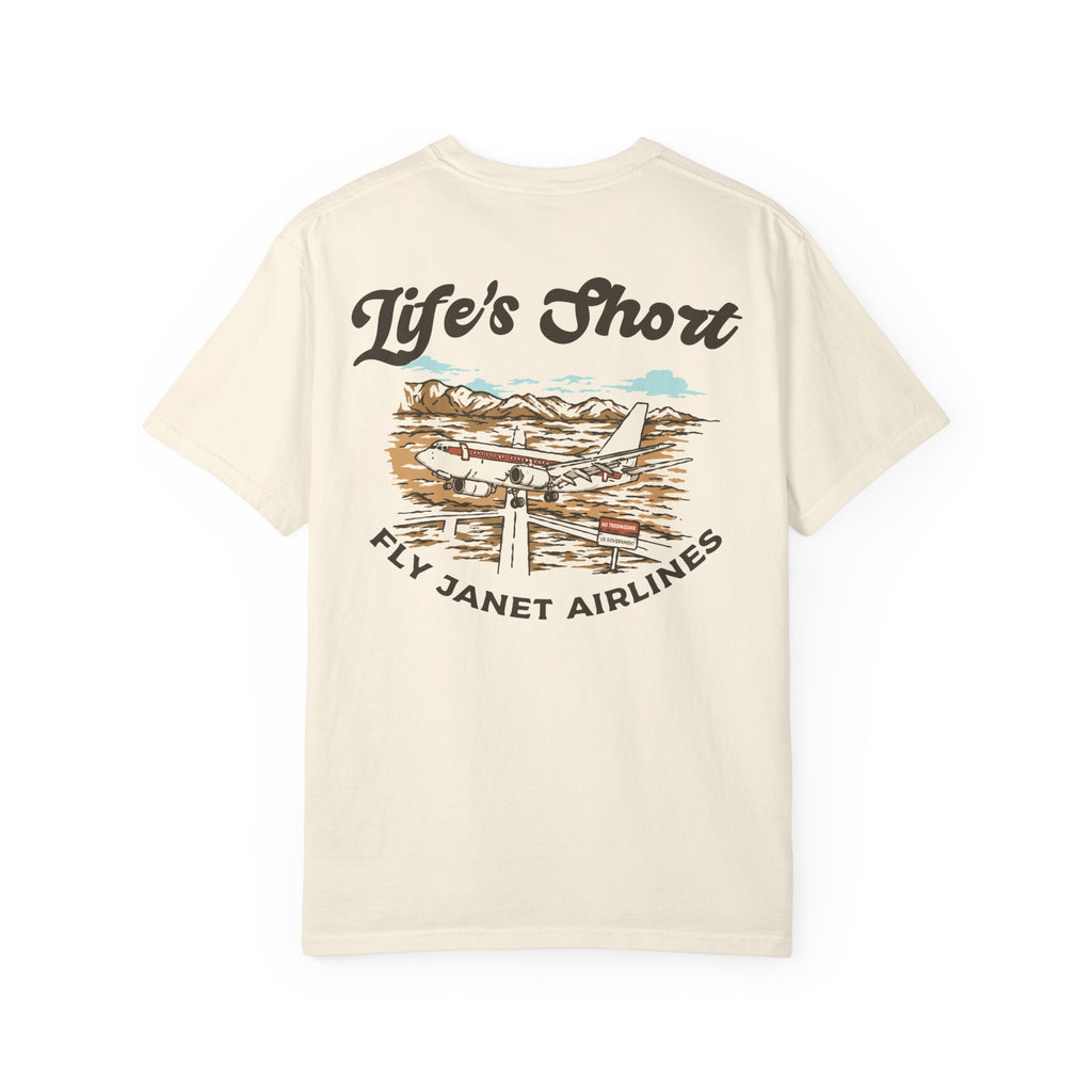 Life's Short - Fly Janet Airlines T-Shirt