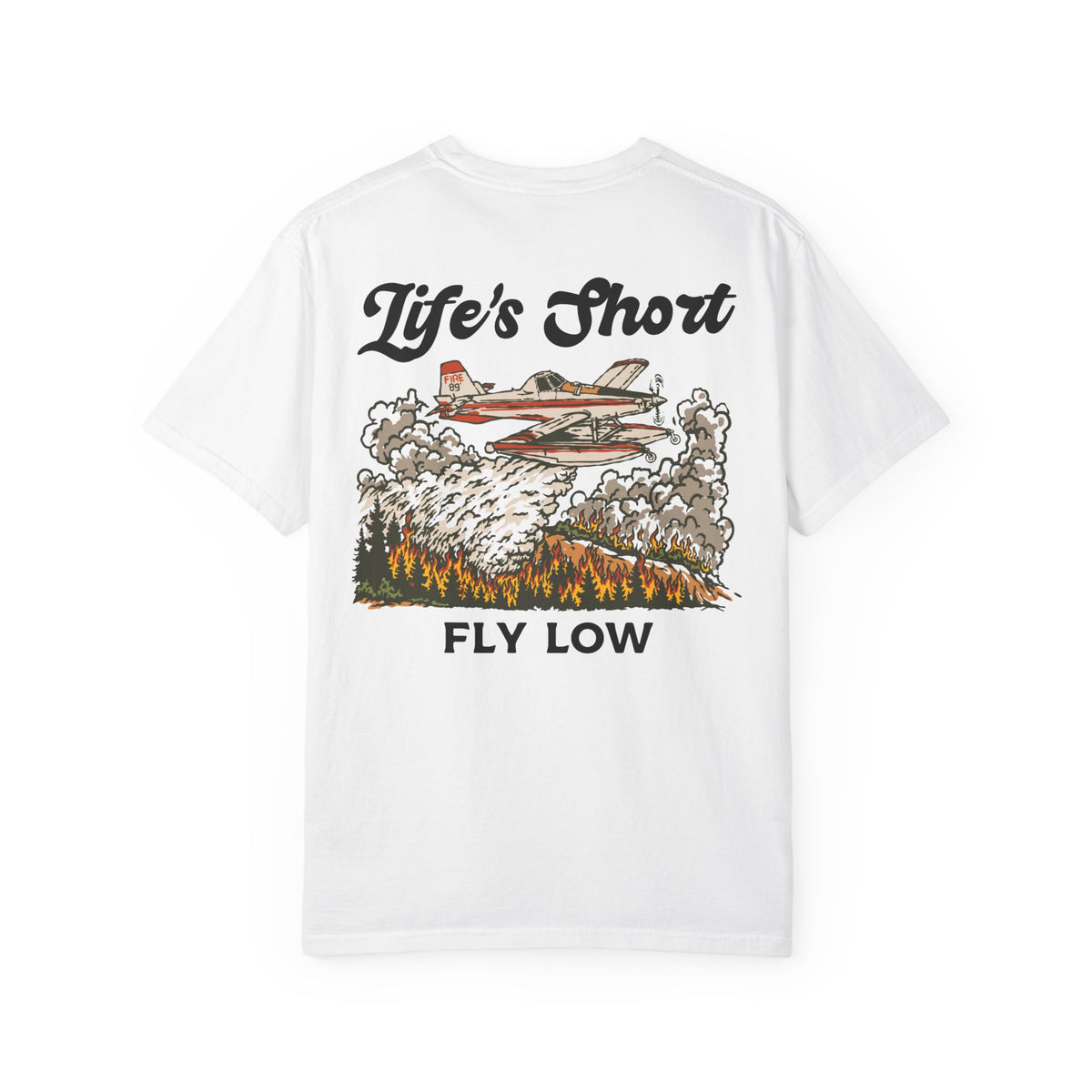 Life's Short - Fly Low (AT-802F Edition) T-Shirt
