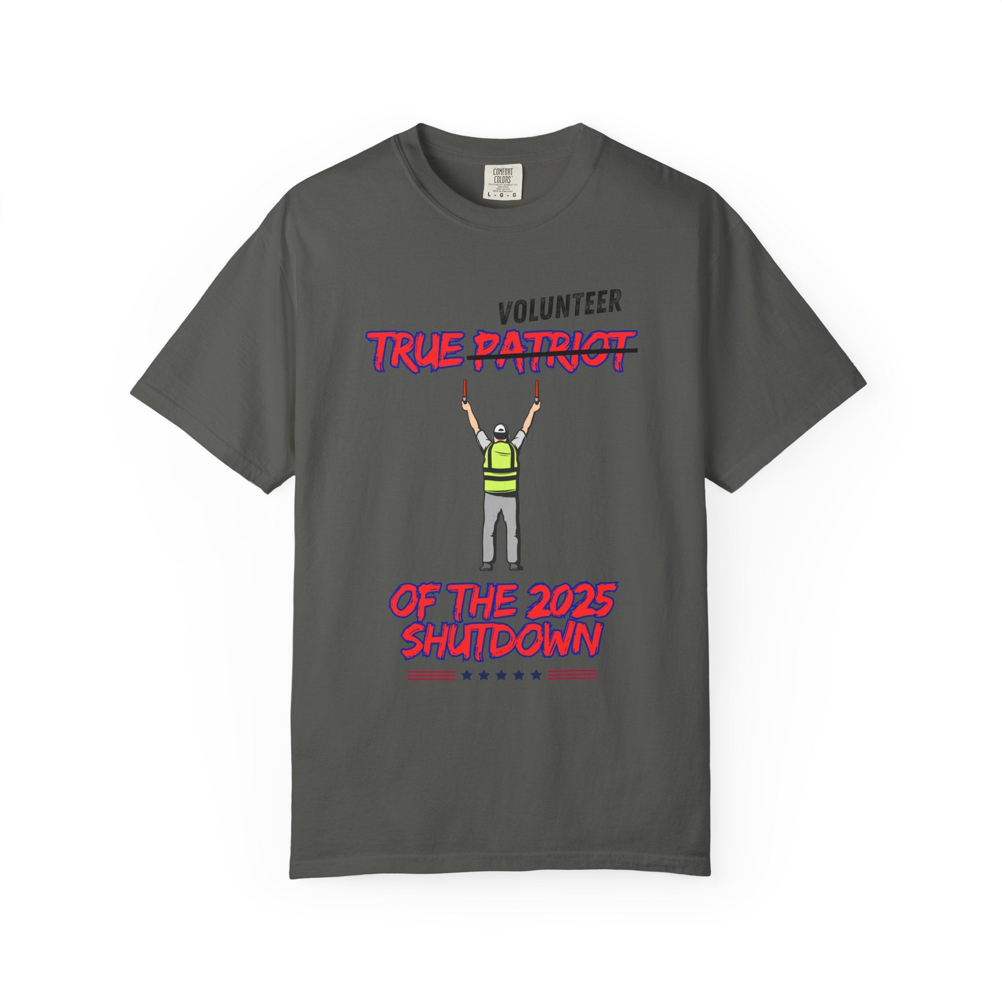 "TRUE PATRIOT" - Shutdown 2025 T-Shirt