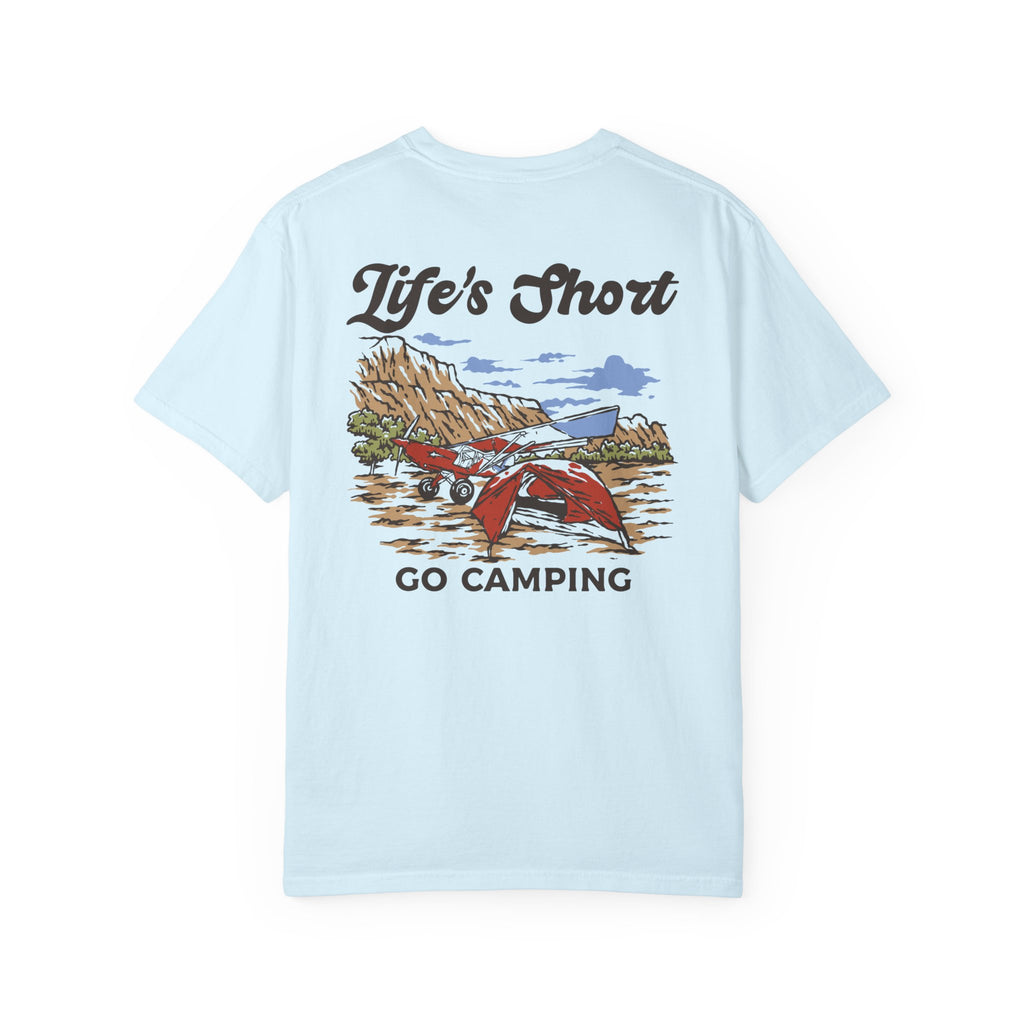 Life's Short - Go Camping T-Shirt