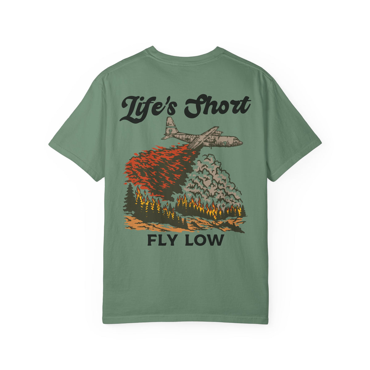 Life's Short - Fly Low (C-130 MAFFS Edition) T-Shirt