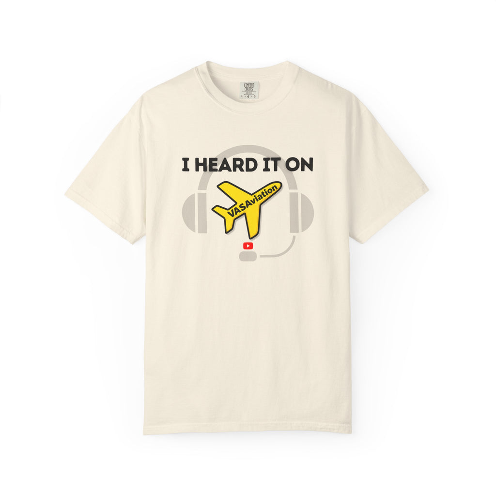 I Heard It On VASAviation T-Shirt