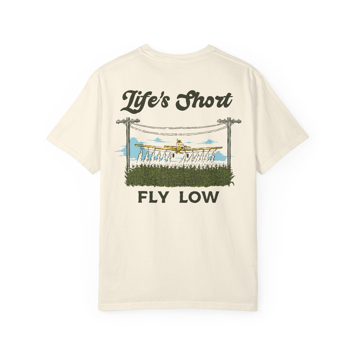 Life's Short - Fly Low T-Shirt