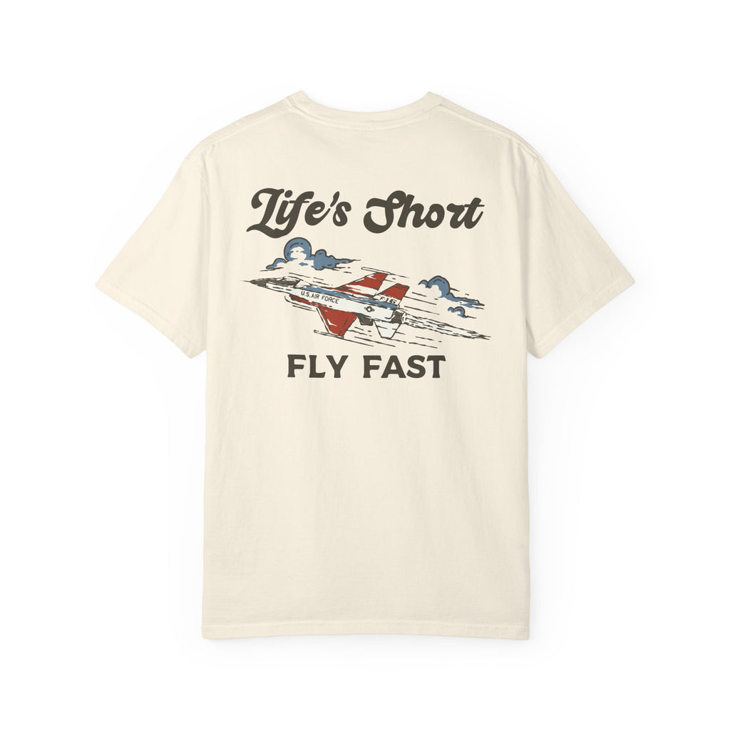 Life's Short - Fly Fast T-Shirt
