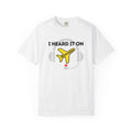 I Heard It On VASAviation T-Shirt