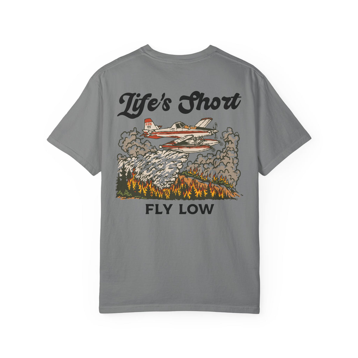 Life's Short - Fly Low (AT-802F Edition) T-Shirt