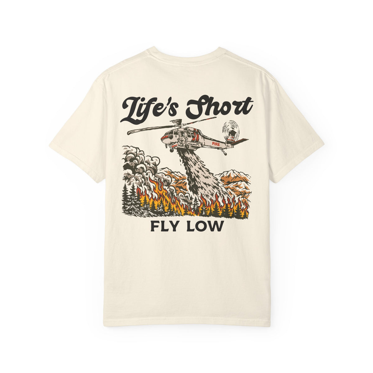 Life's Short - Fly Low (S-70i Firehawk Edition) T-Shirt
