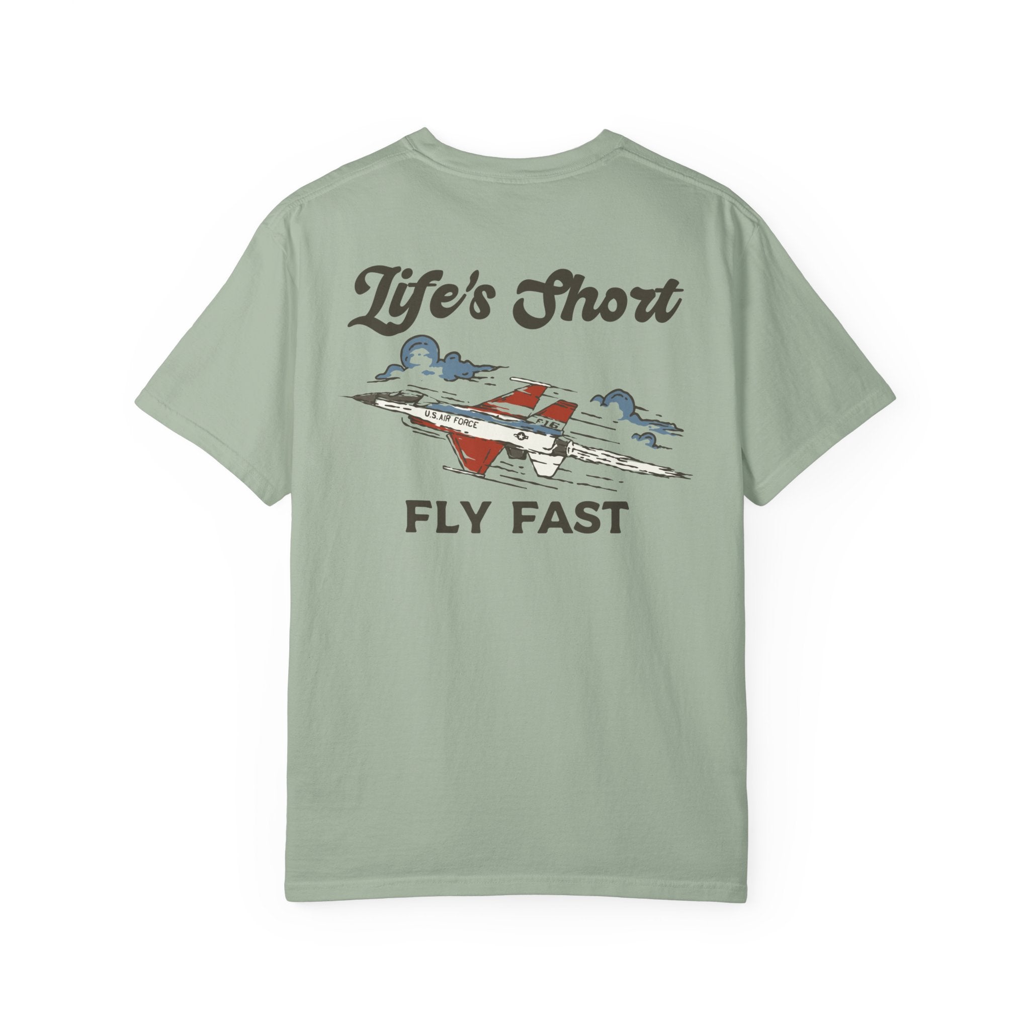 Life's Short - Fly Fast T-Shirt
