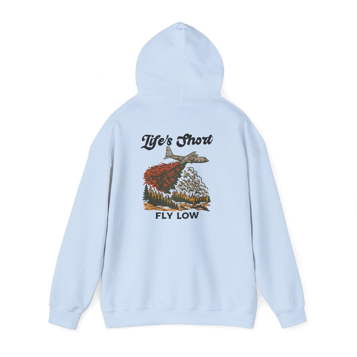Life's Short - Fly Low (C-130 MAFFS Edition) Hoodie