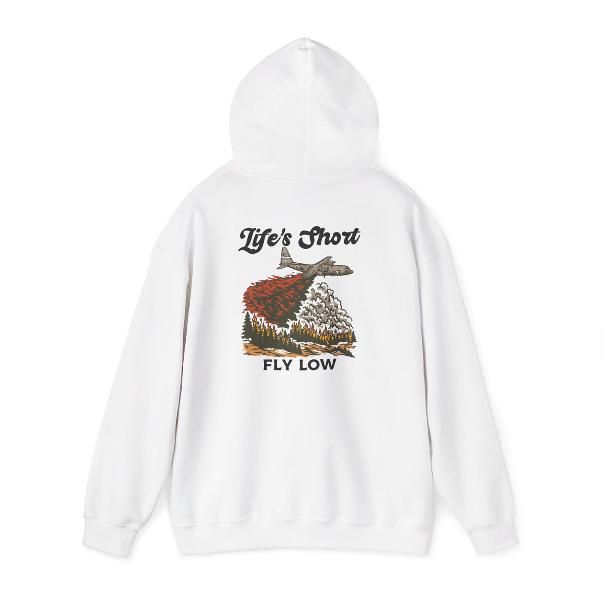 Life's Short - Fly Low (C-130 MAFFS Edition) Hoodie