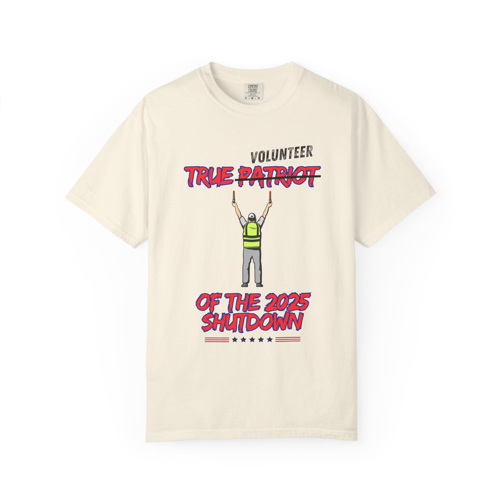 "TRUE PATRIOT" - Shutdown 2025 T-Shirt