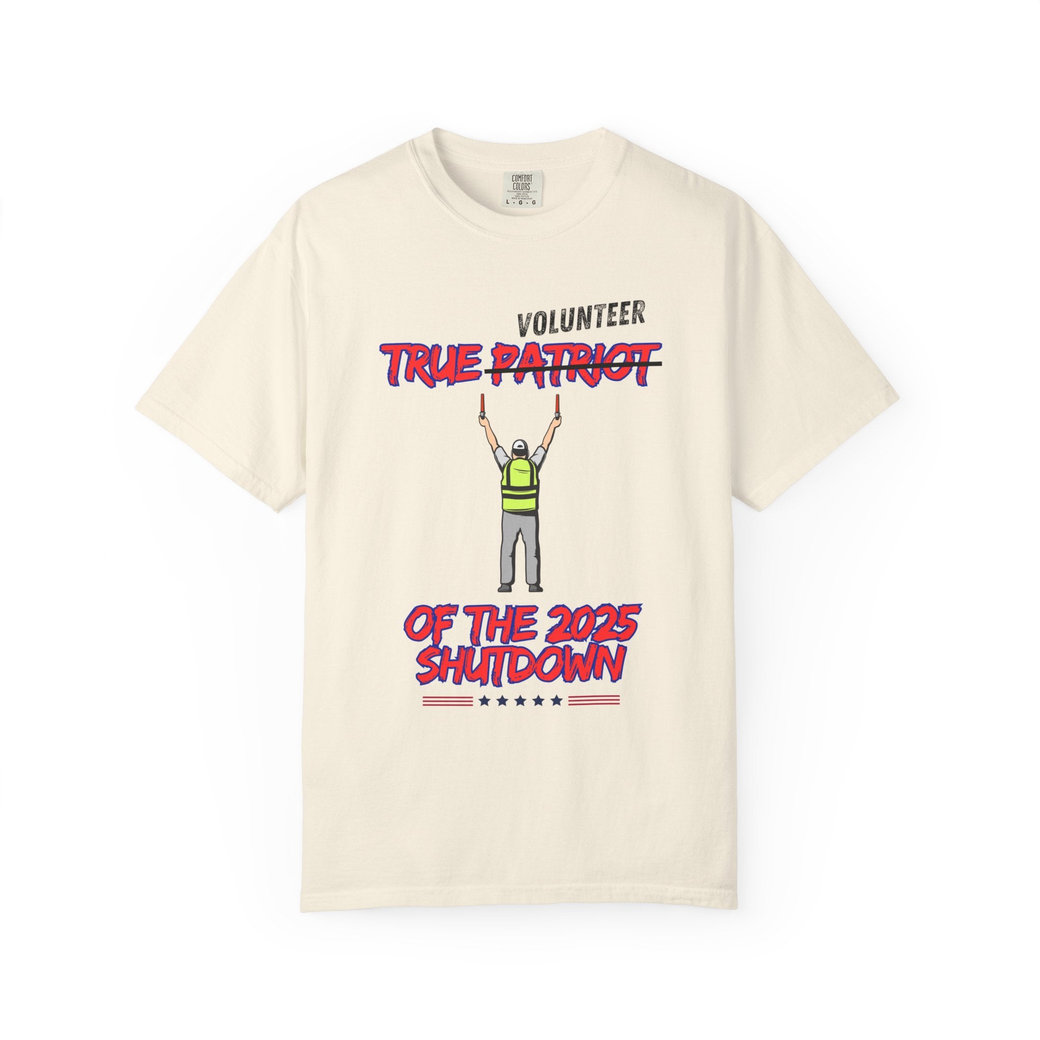 "TRUE PATRIOT" - Shutdown 2025 T-Shirt