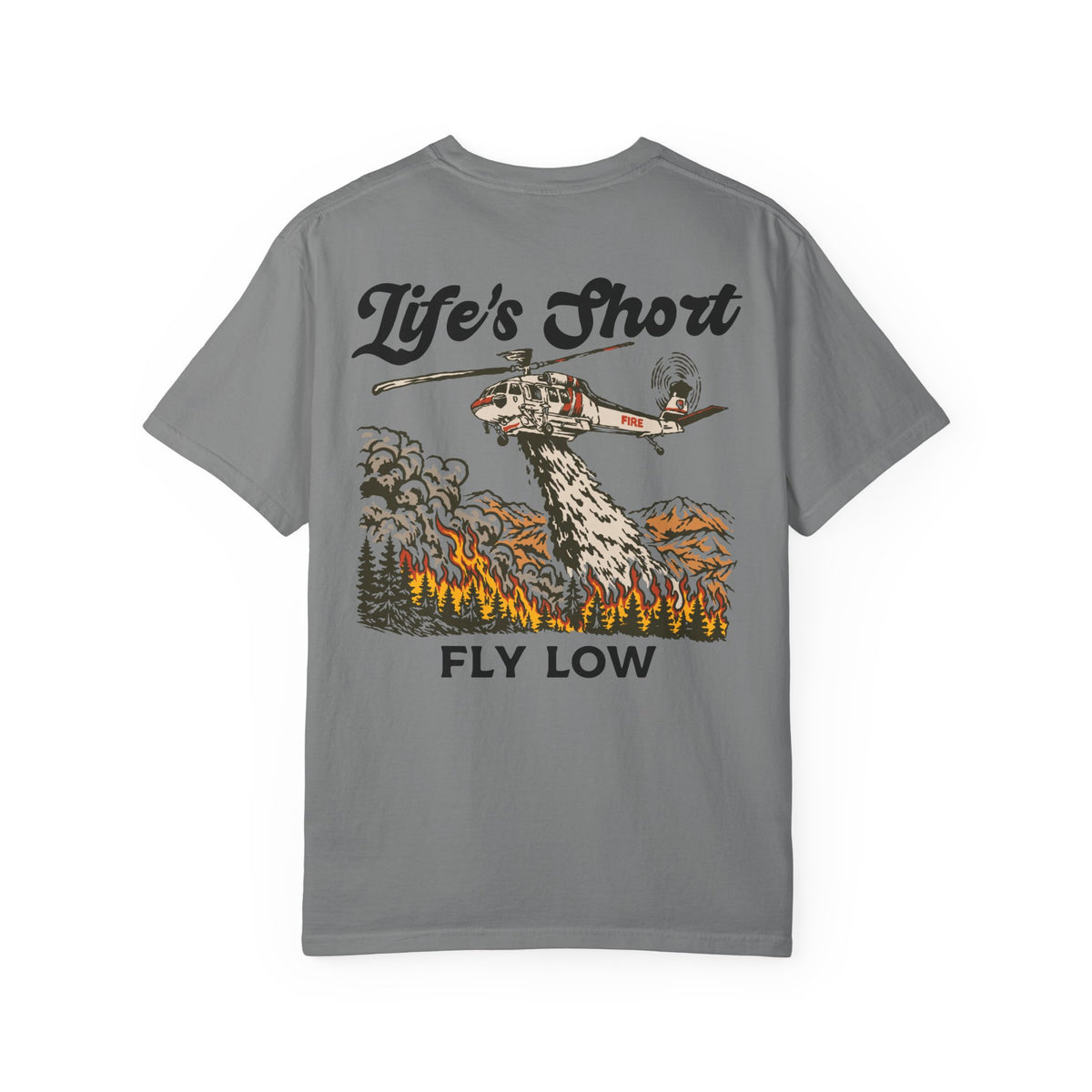 Life's Short - Fly Low (S-70i Firehawk Edition) T-Shirt